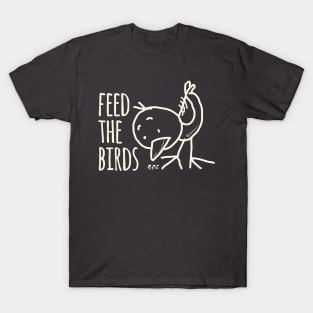 Feed The Birds T-Shirt